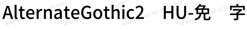 AlternateGothic2 HU字体转换